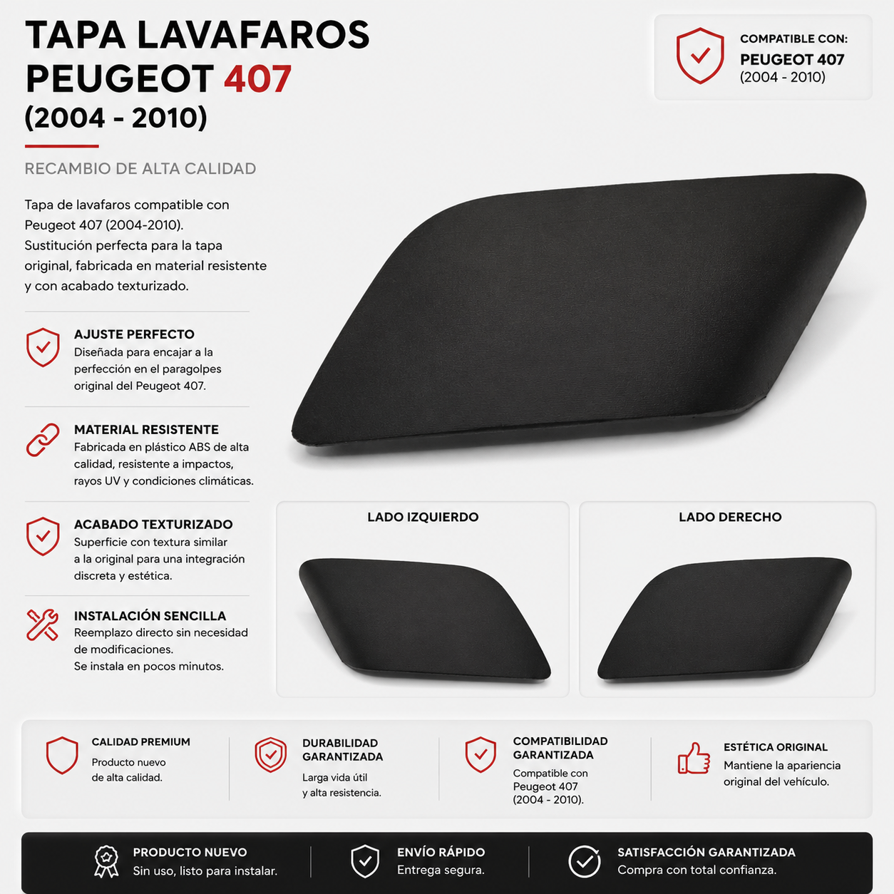 Tapa Lavafaros Peugeot 407 — Recambio Descatalogado, Encaje Directo, Lista para Pintar del Color de tu Coche
